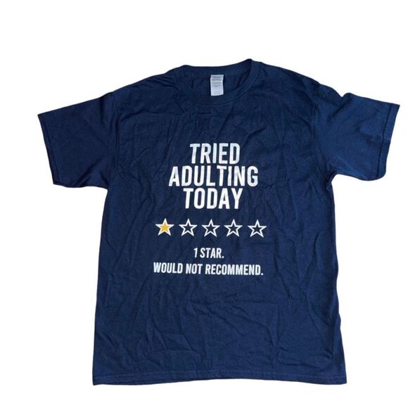 Tried Adulting Would Not Recommend Graphic T Shirt ⭐️- Youth Large (Adult XS) - Picture 1 of 6
